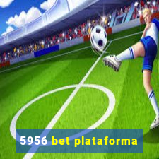 5956 bet plataforma